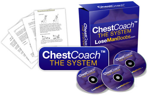 Chest Coach System - To Get Rid Of Man Boobs